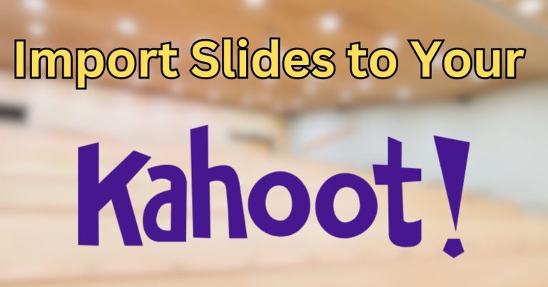 Import Slides to Your Kahoot